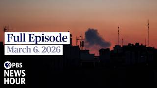 PBS News Hour full episode, March 6, 2026
