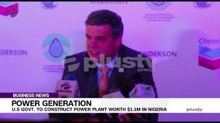 U.S Govt To Construct Power Plant Worth $1.1M In Nigeria