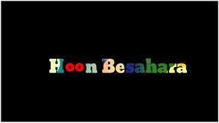 Hoon Besahara tere bina WhatsApp status! Thodi jagah song! Marjavaan! Arjit Singh