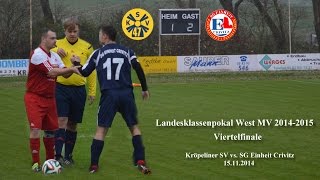 Kröpeliner SV vs.  SG Einheit Crivitz Viertelfinale Landesklassenpokal West MV 15.11. 2014