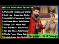 Khasa Aala Chahar All new songs 2024 | New Haryanvi Songs Jukebox 2024 | Khasa Aala Hit Song hits
