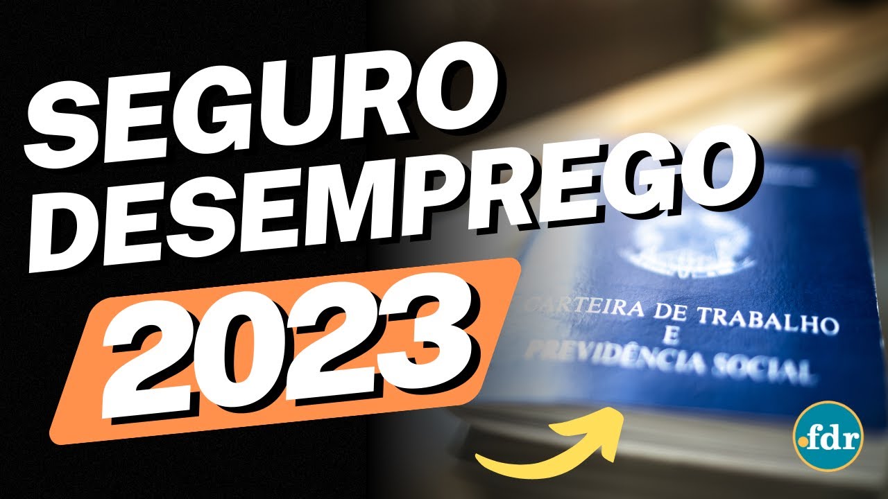 SEGURO DESEMPREGO 2023: REGRAS ATUALIZADAS, COMO SOLICITAR ONLINE E ...