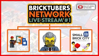 BrickTubers Network LEGO Live Stream #1