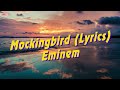 Eminem - Mockingbird (Lyrics)