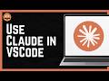 How to Use Claude in VSCode [2026]