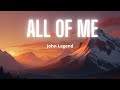 Song - John Legend - All of Me - (Lyrics)