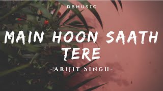 Main Hoon Saath Tere - Arijit Singh | Slowed+Reverb | DBmusic