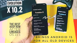 Evolution X rom android 15 update brings for your old device