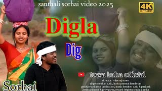 Digla Dig || New Santhali Sorhai Video 2025