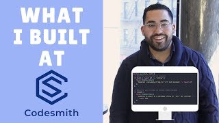 What I Built at A Coding Bootcamp: Codesmith