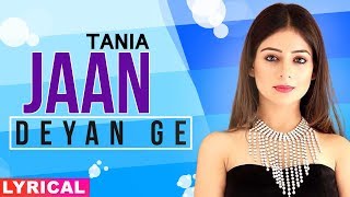 Tania (Model Lyrical) | Jaan Deyan Ge | Jaani | Ammy Virk | Latest Punjabi Songs 2020