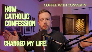 My First Confession as a Catholic | 7 Secrets That Changed My Life