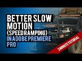 Speed Ramping: How to get smooth slow motion (Adobe Premiere Pro 2020)