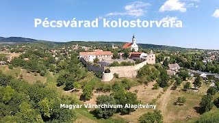 Pécsvárad kolostorvár - Magyar Várarchívum Alapítvány