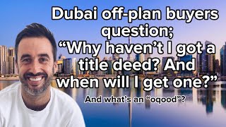 Dubai off-plan buyers question…”Where’s my title deed?”