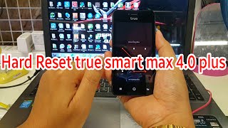 รีเซต hard reset true smart max 4 0 plus