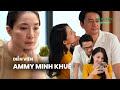 Ammy Minh Khuê bật mí lý do những lần hủy hôn, bật khóc khi nhắc về cái ôm với ba mẹ