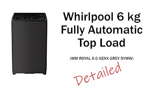 Whirlpool 6 kg Fully Automatic Top Load Grey  (WM ROYAL 6.0 GENX GREY 5YMW) review