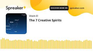 The 7 Creative Spirits