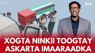 Xog ku saabsan ninkii saraakiisha Imaaraadka ku dilay Muqdisho | VOA Somali | VOA Somali