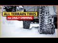 Best All Terrain Tires For Daily Driving 2023 [Top 6 Picks Reviewed]