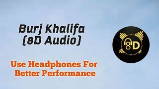 Burj Khalifa (8D Audio) | Nikitha Gandhi, Shashi-DJ, | Akshay Kumar, Kiara Advani | 8D Music World