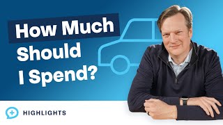 How Much Should You Spend on a Car?