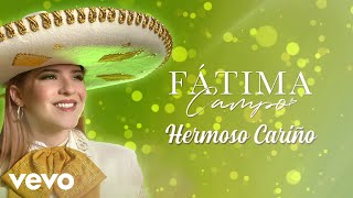 Fátima Campo - Hermoso Cariño (LETRA)
