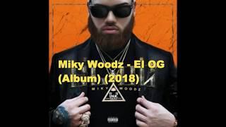 Miky Woodz - El OG (Album) (2018) (Disco Completo Original)