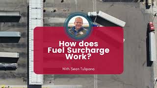 How Does Fuel Surcharge Work? with Sean Tulipana - Riverside Transport, Inc.