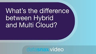 What's the difference between Hybrid and Multi Cloud? | DataStax