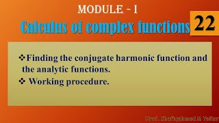 #22 || Finding the conjugate harmonic function & the analytic functions ||18MAT41|| complex function