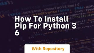 How to install pip for python 3 6