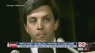 A look back: Kern County's 'Witch Hunt'; a man who was falsely accused is still trying to clear his