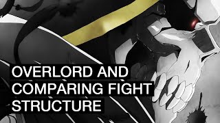 Overlord and Comparing Fight Structure