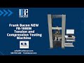 Frank Bacon NEW 100 kN FB-100EM Tension and Compression Testing Machine