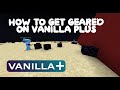 How to get geared on Vanilla Plus (The only guide on YT)