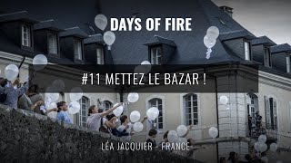 DAYS OF FIRE#11 - METTEZ LE BAZAR !