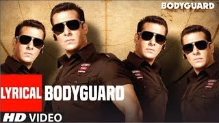 Lyrical: Bodyguard Title Song | Feat. Salman Khan, Katrina Kaif