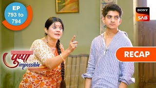 Pushpa Impossible | Ep 793 \u0026 Ep 794 | RECAP | पुष्पा इम्पॉसिबल