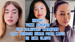 HEBOH!! Yokke Bongkar Fitri Salhuteru Ketakutan Lolly Prescon Humas Polda Kasus Dr Reza Gladys