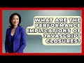 What Are The Performance Implications Of JavaScript Closures? - JavaScript Toolkit