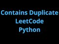 Contains Duplicate LeetCode - Python