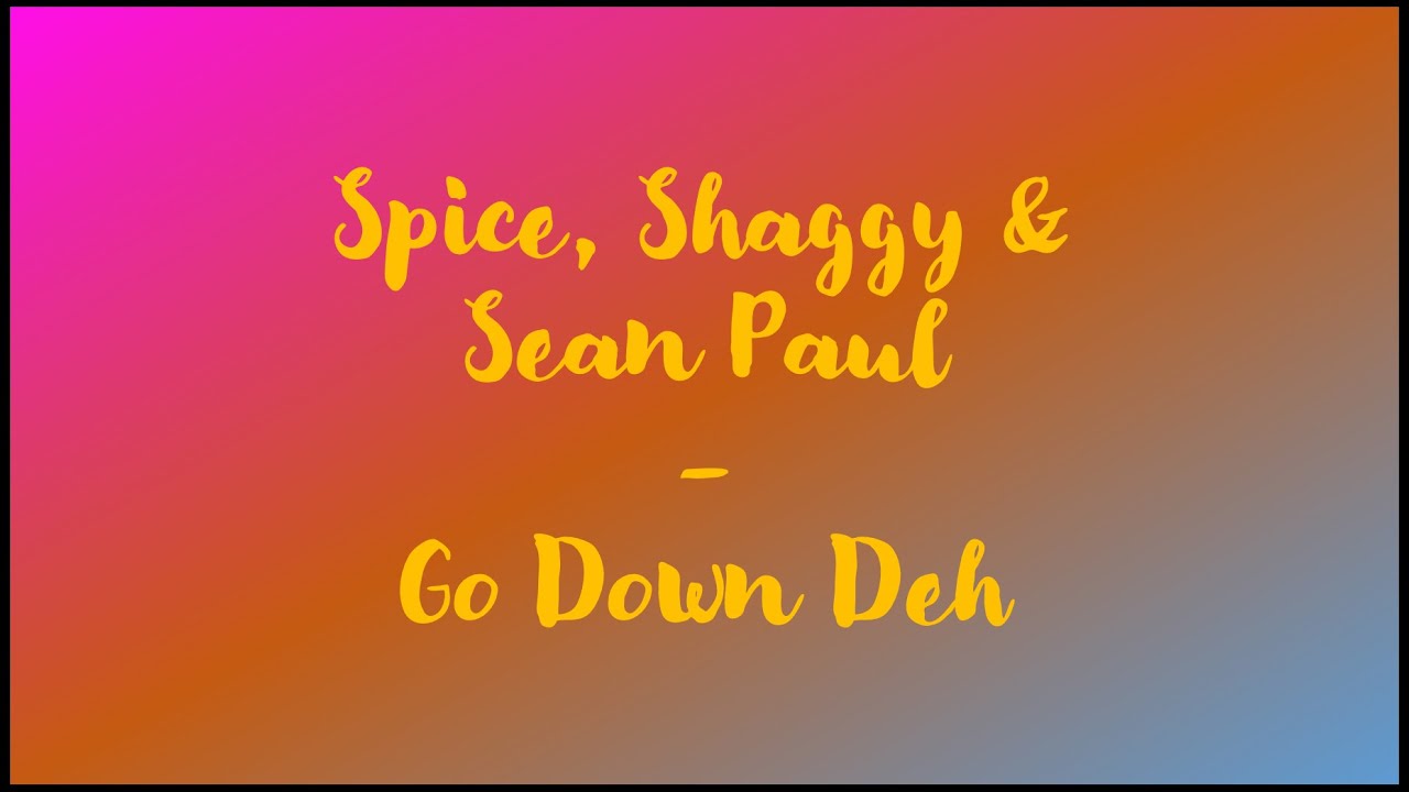 LDF - Spice, Shaggy, Sean Paul - Go Down Deh - YouTube