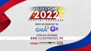 Eleksyon 2022: The GMA News Marathon Coverage - Dapat Totoo  | May 9, 2022 REPLAY (Part 4/6)