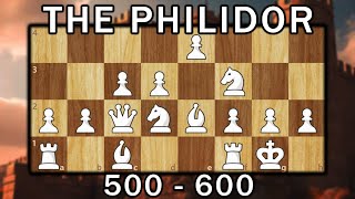 Play the Philidor against EVERYTHING | 500-600