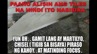 PAANO MAG TANGGAL NG CERAMIC TILES NA HINDI MASISIRA