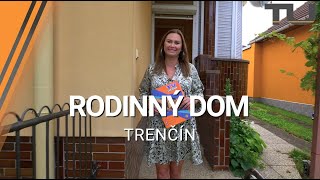 RODINNÝ DOM NA PREDAJ - Trenčín