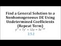 Find a General Solution to a Nonhomogeneous DE Using Undetermined Coefficients (Repeat Term)