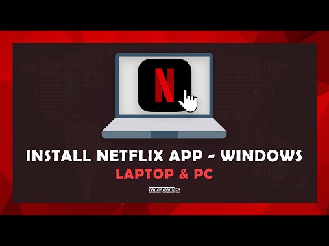 How To Install Netflix App On Windows – (Laptop & PC)